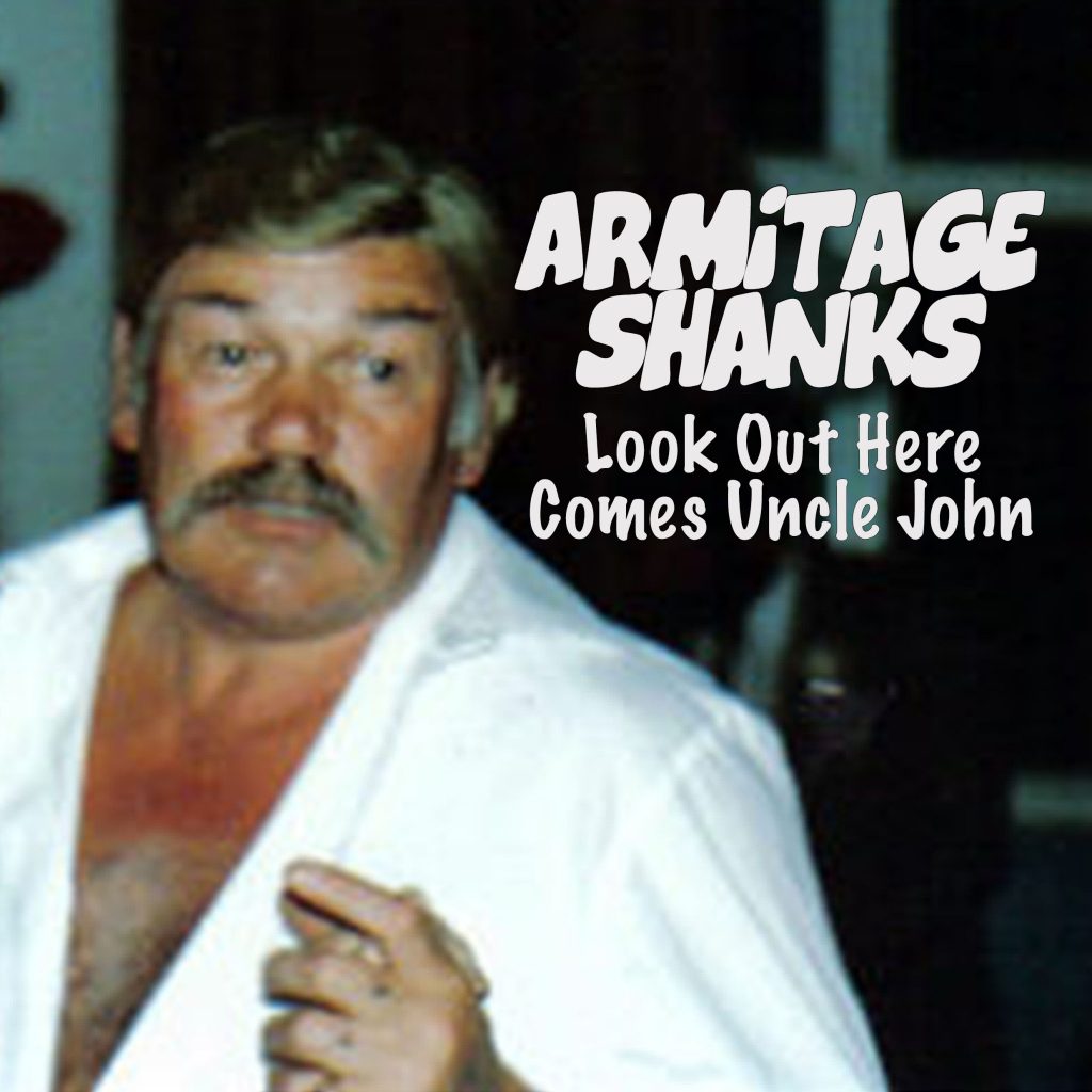 Armitage Shanks Look Out Here Comes Uncle John 7" Spinout Productions
